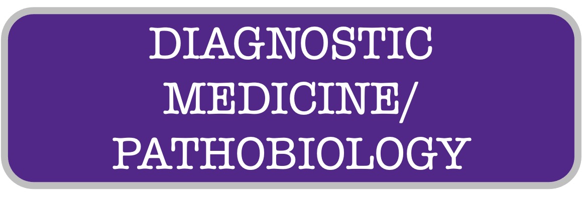 Diagnostic Medicine Pathobiology Diagnostic Medicine Pathobiology