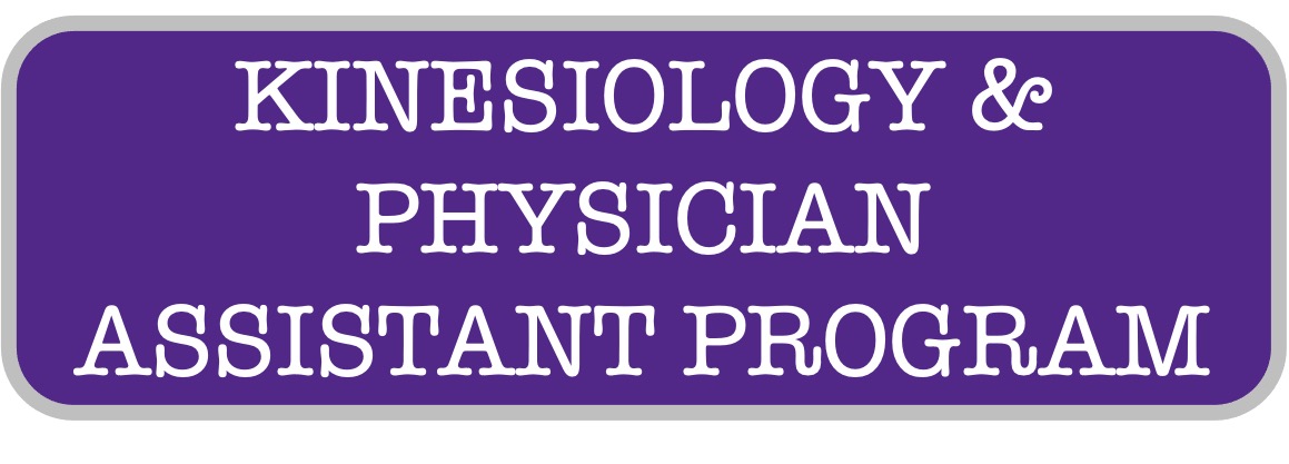 Kinesiology Physsician Assistant Program Kinesiology Physsician Assistant Program